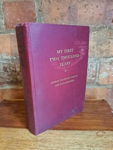 My First Two Thousand Years By GEORGE SYLVESTER VIERECK AND PAUL ELDRIDGE (1963) - Picture 1 of 5