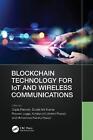 Blockchain Technology for IoT and Wireless Communications by Gajula Ramesh Hardc