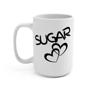 SUGAR 15oz Mug, Valentines Day Gift, Anniversary Present, Coffee Cup for - Picture 1 of 5