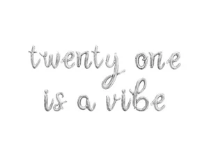 TWENTY ONE IS A VIBE Cursive Letter Balloon Banner - 21st Birthday Party Decors - Picture 1 of 20