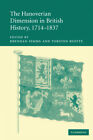 The Hanoverian Dimension In British History, 1714?1837 Simms Riotte Paperback