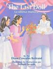 The Last Doll/La Ultima Muneca [English and Spanish Edition]