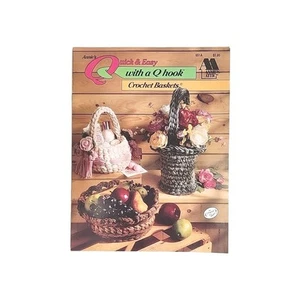 Annies Quick & Easy With A Q Hook Crochet Baskets Craft Booklet Vintage 1992 - Picture 1 of 9