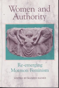 RARE Women and Authority Re-Emerging Mormon Feminism by Maxine Hanks (Paperback) - Picture 1 of 2
