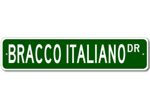 Bracco Italiano K9 Breed Pet Dog Lover Metal Street Sign - Aluminum