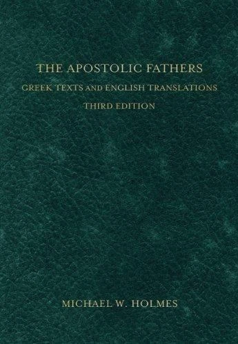 Apostolic Fathers : Greek Texts and English Translations by Michael W. Holmes and J. R. Harmer (2007, Hardcover)