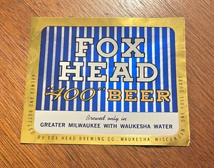 1950 FOX HEAD BREWING CO, WAUKESHA, WISCONSIN FOX HEAD "400" 32 OZ BEER LABEL - Picture 1 of 1