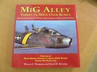 MiG ALLEY Sabres vs. MIGs over Korea: Pilot Accounts Illustrated Combat History