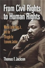 From Civil Rights to Human Rights: Martin Luther King, Jr., and the Struggle for