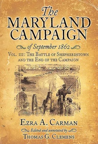 Maryland Campaign of September 1862 (V3)—Shepherdstown Ford—EA Carman—1st Ed—LN - Image 1 of 1