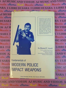 Book libro FUNDAMENTALS OF MODERN POLICE IMPACT WEAPONS Massad Ayoob 1990 (L46)  - Picture 1 of 1