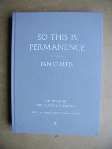 So This Is Permanence: Joy Division Songtexte und Notizbücher. Ian Curtis. 2014 1st - Bild 1 von 10