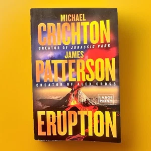 Eruption (LARGE PRINT) James Patterson and Michael Crichton (2024, Paperback) - Imagen 1 de 2