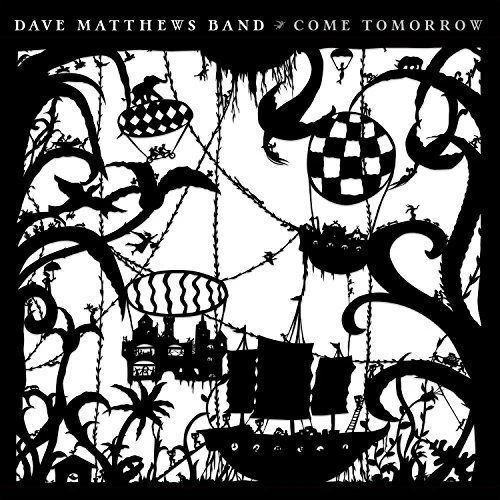 Come Tomorrow by Dave Matthews Band (Record, 2018)