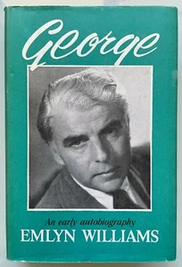 George ~ An Early Biography - Emlyn Williams 1962 Hardcover with Dustjacket - Picture 1 of 6