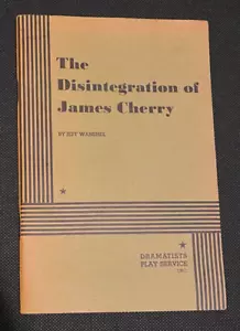 PLAY Book The Disintegration of James Cherry Jeff Wanshel Dramatists Service - Imagen 1 de 9