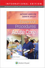 Essential Procedures: Acute Care, Anthony M., PHD,