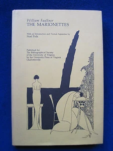 WILLIAM FAULKNER - THE MARIONETTES A Play - Facsimile Edition - Picture 1 of 5