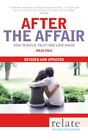 Relate - After The Affair: How To Build Trust And Lo... By Cole, Julia Paperback