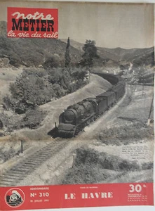Notre Métier La Vie du Rail n°310- 1951 : Le Havre - Picture 1 of 1