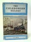 The Caledonian Railway (O.S.Nock - 1964) (ID:28244)
