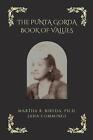 The Punta Gorda Book of Values by Martha Bireda Paperback Book