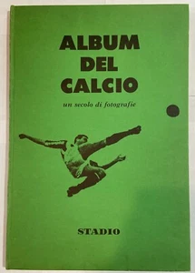 Fußballalbum, ein Jahrhundert Fotos. P. Facchinetti - Ed. Stadion. 70er Jahre. - Bild 1 von 5