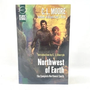 Northwest of Earth: Complete Northwest Smith By C.L. Moore First Taschenbuch 2008 - Bild 1 von 7