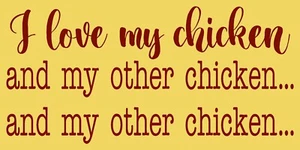 PLANTILLA REUTILIZABLE 10272 J 11"x20" I LOVE MY CHICKEN - HÁGALO USTED MISMO SIGNO PLANTILLAS MYLAR - Imagen 1 de 1