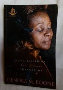 Mama Raised Me Her Demons Changed Me by Denora M Boone, VGUC - Picture 1 of 4