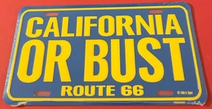 California Or Bust Route 66 Booster matrícula carretera consigue tus patadas - Imagen 1 de 2