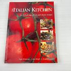 The Italian Kitchen: An A-Z of Ingredients and Classic Recipes