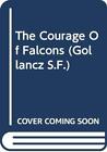 The Courage Of Falcons (Gollancz S.F.), Lisle, Holly, Used; Good Book
