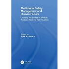 Multimodal Safety Management and Human Factors: Crossin - Paperback NEW John Fle