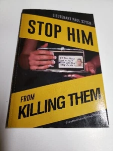 Stop Him from Killing Them by Lt. Paul Szych SIGNED (2016, Trade Paperback) - Picture 1 of 7