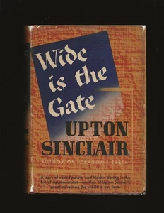 Wide Is The Gate (by Upton Sinclair) (1943 First Edition) - Picture 1 of 6