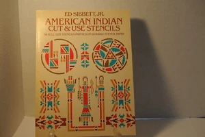 Ed Sibbett, Jr., American Indian cut & use stencils, PB craft book - Imagen 1 de 1