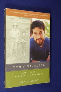 MOM'S MARIJUANA Dan Shapiro LIFE LOVE AND BEATING THE ODDS Cancer Cannabis Book - Picture 1 of 12
