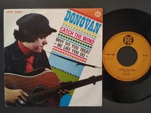 7" DONOVAN CATCH THE WIND / WHY DO YOU TREAT ME LIKE YOU DO PYE ITALY 1965 - Picture 1 of 1