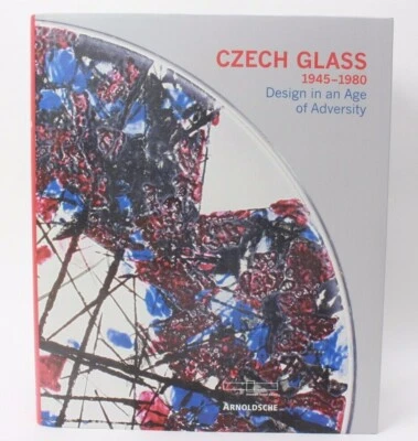 CZECH GLASS 1945-1980: DESIGN IN AN AGE OF ADVERSITY - 2005 History Scarce DJ  - Image 1 of 4