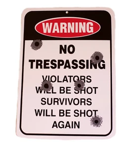 No Tresspassing Violators Will Be Shot Survivors Shot Again Plastic Plate Sign - Picture 1 of 1