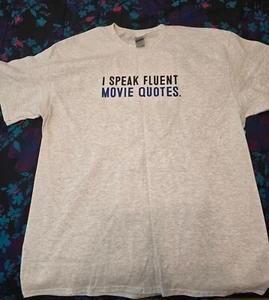 CAMISETA I SPEAK FLUENT MOVIE QUOTES - TALLA GRANDE - Imagen 1 de 1