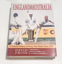 Australia Versus England - A Pictorial History Of Every Test Match Since 1877