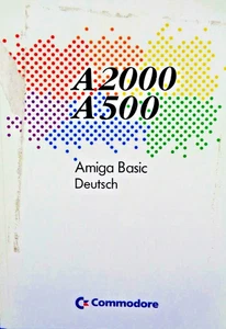 COMMODORE AMIGA -- A2000 A500 AMIGA BASIC DEUTSCH (COMMODORE - MANUALE) #4DE - Foto 1 di 2