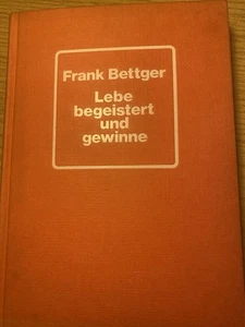 „Kult Buch“- Lebe begeistert und gewinne - Frank  Bettger -  Sehr sehr selten !! - Bild 1 von 4
