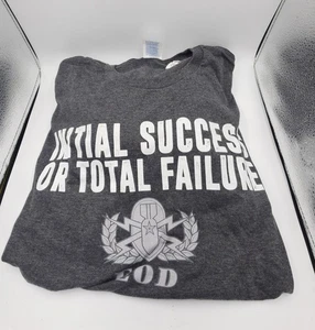 Initial Success Or Total Failure EOD Military T-SHIRT Sz 2xl Gray Tee BIP IT!!! - Picture 1 of 4