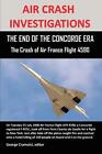 AIR CRASH INVESTIGATIONS: THE END OF THE CONCORDE ERA, The Crash