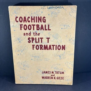 Coaching Football and the Split T Formation by James Tatum & Warren Geise 1953 - Picture 1 of 7