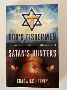 God’s Fishermen Satan’s Hunters. Chadwick Harvey. - Picture 1 of 4