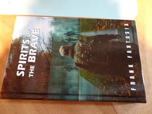 Spirits of the Brave by Frank P. Fantasia Hardback Book - Picture 1 of 4